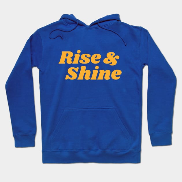 Rise & Shine Hoodie by calebfaires